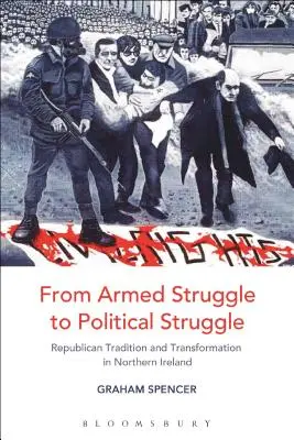 Od walki zbrojnej do walki politycznej: Republikańska tradycja i transformacja w Irlandii Północnej - From Armed Struggle to Political Struggle: Republican Tradition and Transformation in Northern Ireland