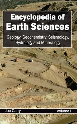 Encyklopedia nauk o Ziemi: Tom I (geologia, geochemia, sejsmologia, hydrologia i mineralogia) - Encyclopedia of Earth Sciences: Volume I (Geology, Geochemistry, Seismology, Hydrology and Mineralogy)