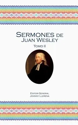 Kazania Juana Wesleya: Tom II - Sermones de Juan Wesley: Tomo II