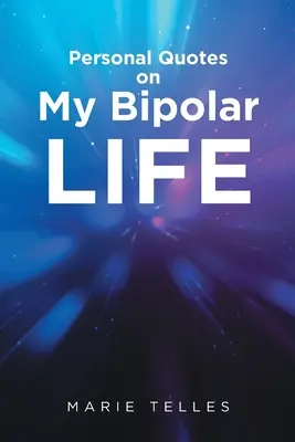 Osobiste cytaty o moim dwubiegunowym życiu - Personal Quotes on My Bipolar Life