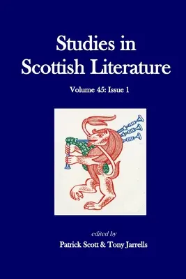 Studia nad literaturą szkocką 45.1 - Studies in Scottish Literature 45.1
