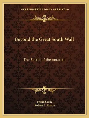 Za Wielkim Murem Południowym: Tajemnica Antarktydy - Beyond the Great South Wall: The Secret of the Antarctic