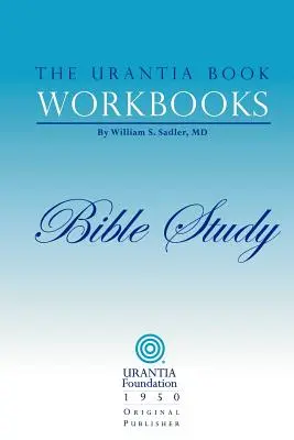 Zeszyty ćwiczeń z Księgi Urantii: Tom 6 - Studium Biblii - The Urantia Book Workbooks: Volume 6 - Bible Study