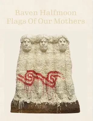 Raven Halfmoon: Flagi naszych matek - Raven Halfmoon: Flags of Our Mothers