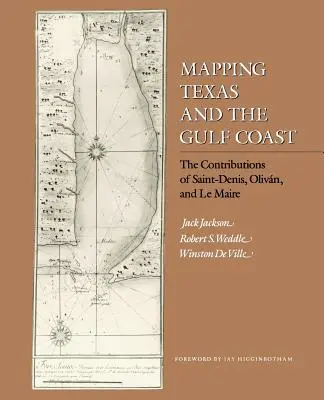 Mapowanie Teksasu i wybrzeża Zatoki Perskiej: Wkład Saint-Denisa, Olivna i Le Maire'a - Mapping Texas and the Gulf Coast: The Contributions of Saint-Denis, Olivn, and Le Maire