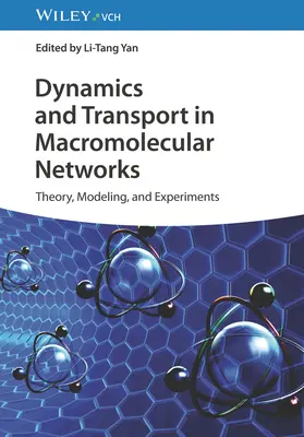 Dynamika i transport w sieciach makromolekularnych: Teoria, modelowanie i eksperymenty - Dynamics and Transport in Macromolecular Networks: Theory, Modelling, and Experiments