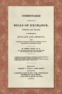 Komentarze do prawa wekslowego [1843] - Commentaries on the Law of Bills of Exchange [1843]