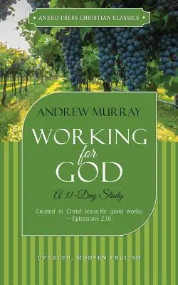 Pracując dla Boga: 31-dniowe studium - Working for God: A 31-Day Study