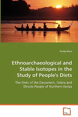Etnoarcheologia i stabilne izotopy w badaniu diety ludzi - Ethnoarchaeological and Stable Isotopes in the Study of People's Diets
