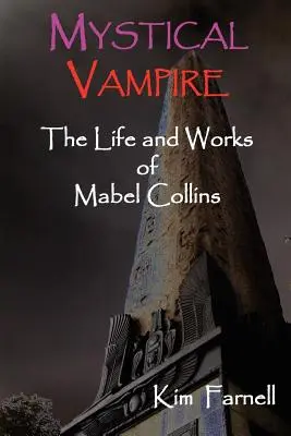 Mistyczny wampir: Życie i twórczość Mabel Collins - Mystical Vampire: The Life and Works of Mabel Collins