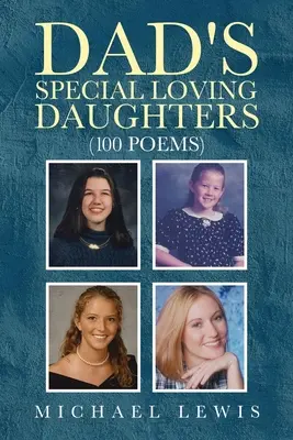 Wyjątkowo kochające córki taty: 100 wierszy - Dad's Special Loving Daughters: 100 Poems