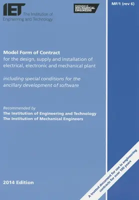 Wzór umowy na zaprojektowanie, dostawę i instalację urządzeń elektrycznych, elektronicznych i mechanicznych: MF/1 - Model Form of Contract for the Design, Supply and Installation of Electrical, Electronic and Mechanical Plant: MF/1