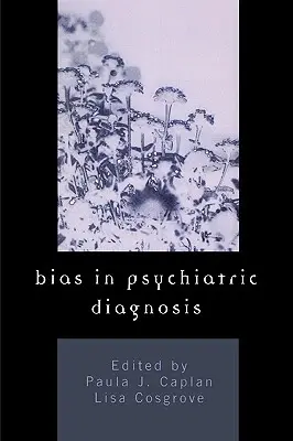 Stronniczość w diagnozie psychiatrycznej - Bias in Psychiatric Diagnosis