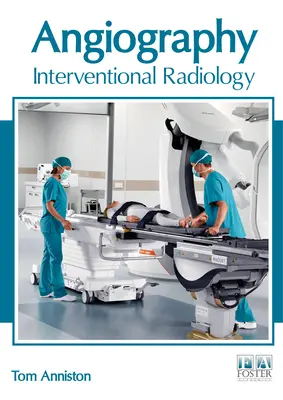 Angiografia: Radiologia interwencyjna - Angiography: Interventional Radiology