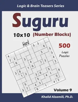 Suguru (Bloki liczbowe): 500 trudnych łamigłówek (10x10) - Suguru (Number Blocks): 500 Hard Puzzles (10x10)