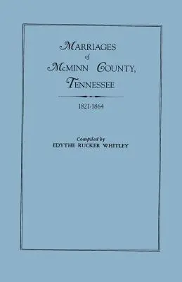 Małżeństwa w hrabstwie McMinn, Tennessee, 1821-1864 - Marriages of McMinn County, Tennessee, 1821-1864