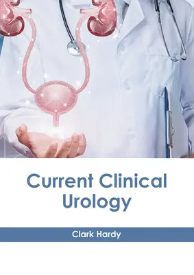 Urologia kliniczna na bieżąco - Current Clinical Urology