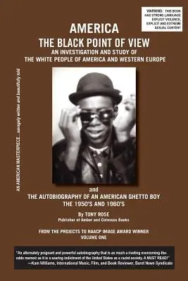 America The Black Point of View - An Investigation and Study of the White People of America and Western Europe oraz The Autobiography of an American Gh - America The Black Point of View - An Investigation and Study of the White People of America and Western Europe and The Autobiography of an American Gh