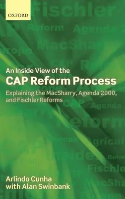 Wewnętrzne spojrzenie na proces reformy limitów: Wyjaśnienie reform Macsharry'ego, Agendy 2000 i Fischlera - Inside View of the Cap Reform Process: Explaining the Macsharry, Agenda 2000, and Fischler Reforms