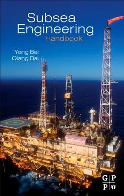 Podręcznik inżynierii podwodnej - Subsea Engineering Handbook