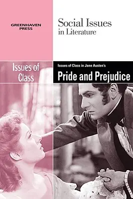 Kwestie klasowe w „Dumie i uprzedzeniu” Jane Austen - Issues of Class in Jane Austen's Pride and Prejudice