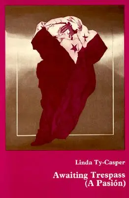 W oczekiwaniu na wtargnięcie: (A Pasin) - Awaiting Trespass: (A Pasin)