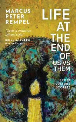 Życie u kresu my kontra oni: historie z różnych kultur - Life at the End of Us Versus Them: Cross Culture Stories