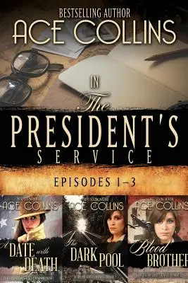 W służbie prezydenta: Odcinki 1-3 - In the President's Service: Episodes 1-3