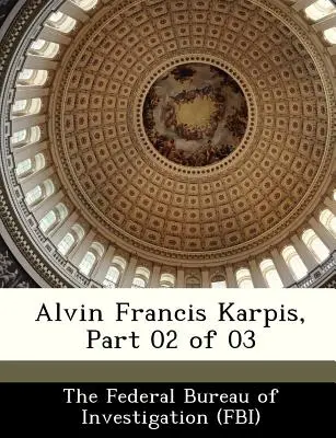 Alvin Francis Karpis, część 02 z 03 - Alvin Francis Karpis, Part 02 of 03