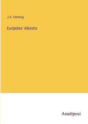 Alkestis Eurypidesa - Euripides' Alkestis