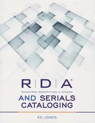 RDA i katalogowanie materiałów seryjnych - RDA and Serials Cataloging