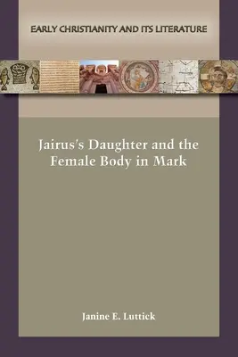 Córka Jaira i kobiece ciało w Księdze Marka - Jairus's Daughter and the Female Body in Mark