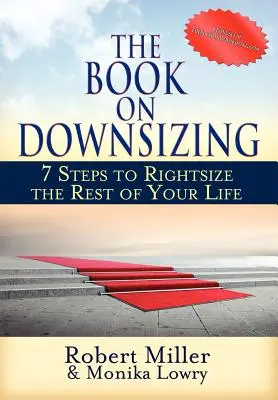 The Book on Downsizing: 7 kroków do zmniejszenia rozmiaru reszty życia - The Book on Downsizing: 7 Steps to Rightsize the Rest of Your Life