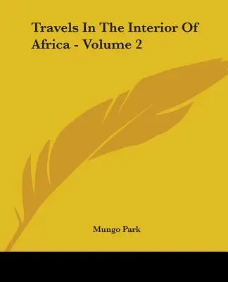 Podróże w głąb Afryki - tom 2 - Travels In The Interior Of Africa - Volume 2