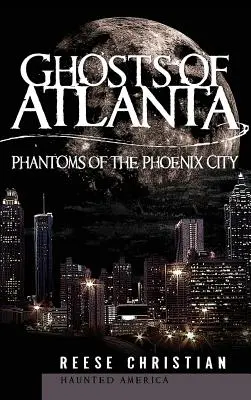 Duchy Atlanty: Zjawy z miasta Feniksa - Ghosts of Atlanta: Phantoms of the Phoenix City