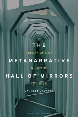 The Metanarrative Hall of Mirrors: Odruchowe działanie w fikcji i filmie - The Metanarrative Hall of Mirrors: Reflex Action in Fiction and Film