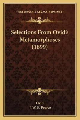 Wybór z Metamorfoz Owidiusza (1899) - Selections From Ovid's Metamorphoses (1899)