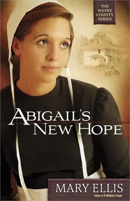 Nowa nadzieja Abigail: Tom 1 - Abigail's New Hope: Volume 1