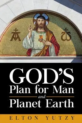Boży plan dla człowieka i planety Ziemia - God's Plan for Man and Planet Earth