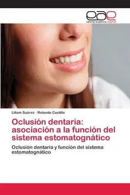 Oclusin dentaria: asociacin a la funcin del sistema estomatogntico