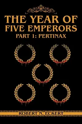 Rok Pięciu Cesarzy: Część 1: Pertinaks - The Year of Five Emperors: Part 1: Pertinax