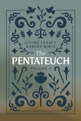 Pięcioksiąg: Living Legacy Survey Bible - The Pentateuch: Living Legacy Survey Bible
