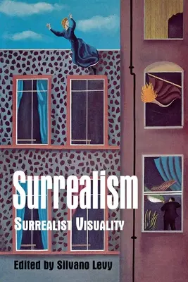 Surrealizm: Surrealistyczna wizualność - Surrealism: Surrealist Visuality