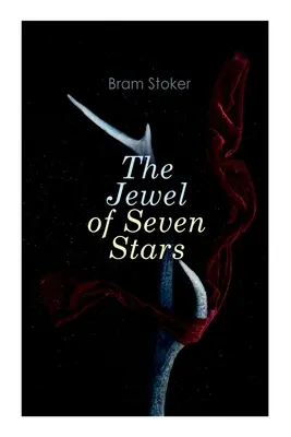 Klejnot siedmiu gwiazd: Powieść grozy - The Jewel of Seven Stars: Horror Novel