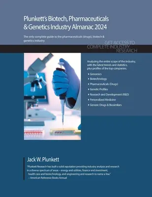 Plunkett's Biotech, Pharmaceuticals & Genetics Industry Almanac 2024: Badania rynku, statystyki, trendy w branży biotechnologicznej, farmaceutycznej i genetycznej - Plunkett's Biotech, Pharmaceuticals & Genetics Industry Almanac 2024: Biotech, Pharmaceuticals & Genetics Industry Market Research, Statistics, Trends