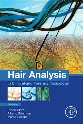 Analiza włosów w toksykologii klinicznej i sądowej - Hair Analysis in Clinical and Forensic Toxicology