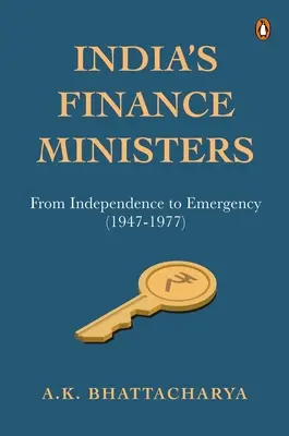 Ministrowie finansów Indii: Od niepodległości do stanu wyjątkowego (1947-1977) - India's Finance Ministers: From Independence to Emergency (1947-1977)