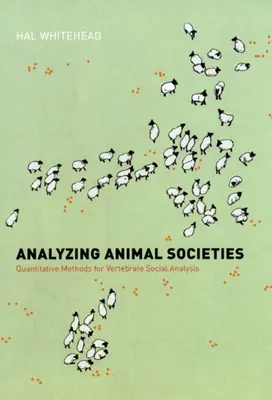 Analiza społeczeństw zwierząt: Metody ilościowe w analizie społecznej kręgowców - Analyzing Animal Societies: Quantitative Methods for Vertebrate Social Analysis