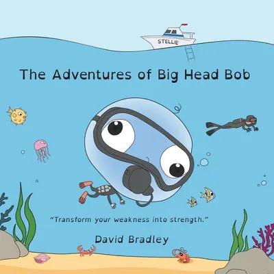 The Adventures of Big Head Bob - Przekształć słabość w siłę - The Adventures of Big Head Bob - Transform Weakness into Strength