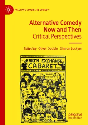 Alternatywna komedia teraz i wtedy: Perspektywy krytyczne - Alternative Comedy Now and Then: Critical Perspectives